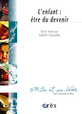 Couverture de l'ouvrage : L'enfant : être du devenir - 1001 bb n°53