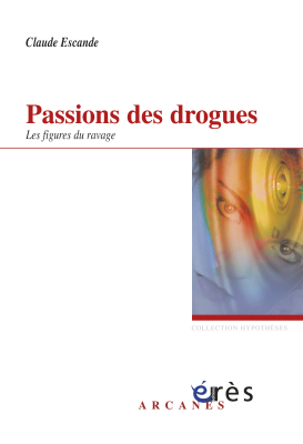 Couverture de l'ouvrage : Passions des drogues