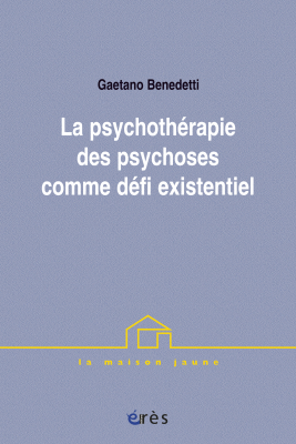 Couverture de l'ouvrage : La psychothérapie des psychoses comme défi existentiel