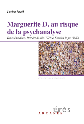 Couverture de l'ouvrage : Marguerite D. au risque de la psychanalyse
