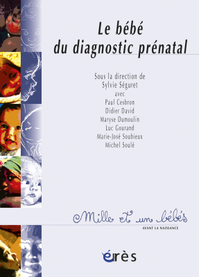 Couverture de l'ouvrage : Le bébé du diagnostic prénatal - 1001 bb n°58