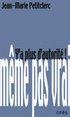 Couverture de l'ouvrage : Y a plus d'autorité !