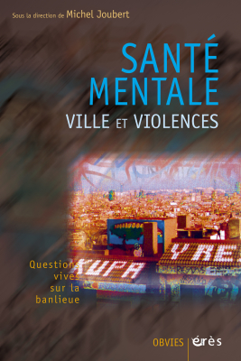 Couverture de l'ouvrage : Santé mentale, ville et violences