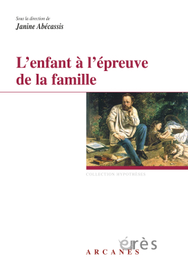 Couverture de l'ouvrage : L'enfant à l'épreuve de la famille
