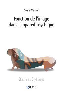 Couverture de l'ouvrage : Fonction de l'image dans l'appareil psychique