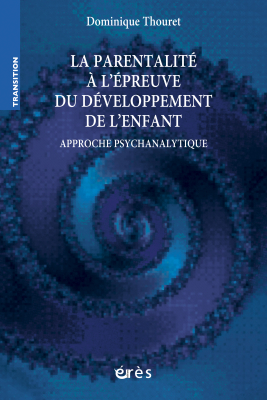 Couverture de l'ouvrage : La parentalité à l'épreuve du développement de l'enfant