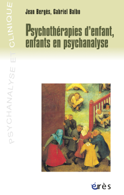 Couverture de l'ouvrage : Psychothérapies d'enfant, enfants en psychanalyse