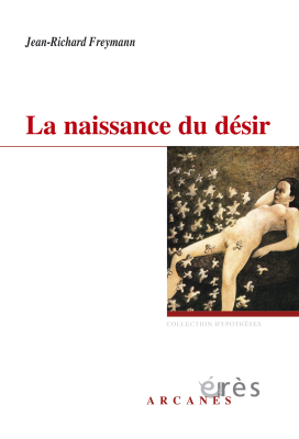 Couverture de l'ouvrage : La naissance du désir