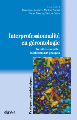 Couverture de l'ouvrage : Interprofessionnalité en gérontologie
