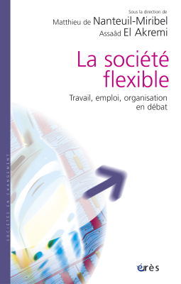Couverture de l'ouvrage : La société flexible