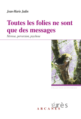 Couverture de l'ouvrage : Toutes les folies ne sont que des messages