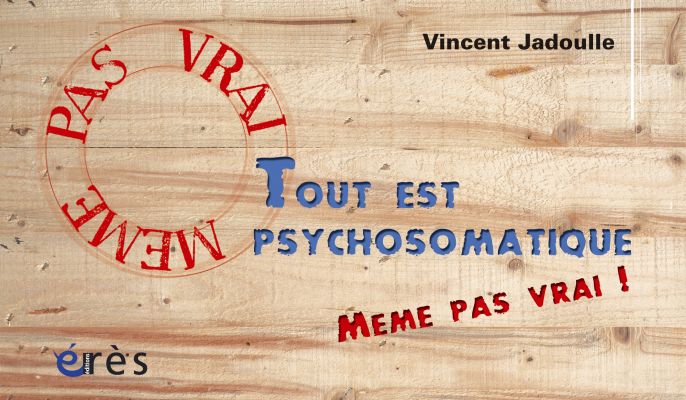 Couverture de l'ouvrage : Tout est psychosomatique