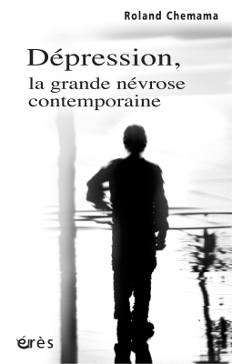 Couverture de l'ouvrage : Dépression, la grande névrose contemporaine