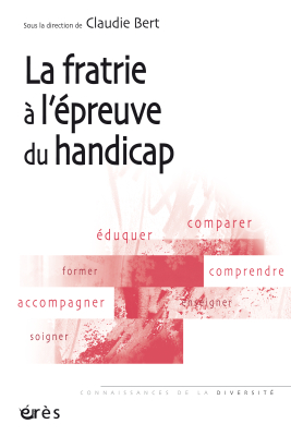 Couverture de l'ouvrage : La fratrie à l'épreuve du handicap
