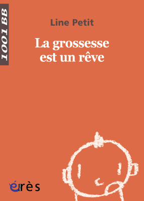 Couverture de l'ouvrage : La grossesse est un rêve - 1001 bb n°78