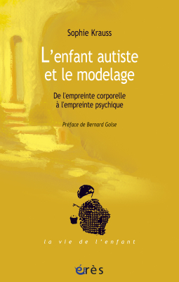 Couverture de l'ouvrage : L'enfant autiste et le modelage