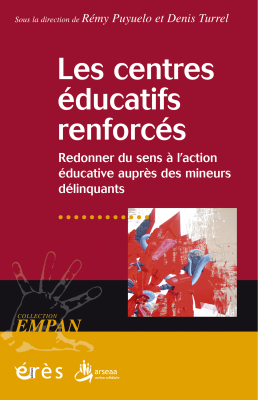 Couverture de l'ouvrage : Les centres éducatifs renforcés