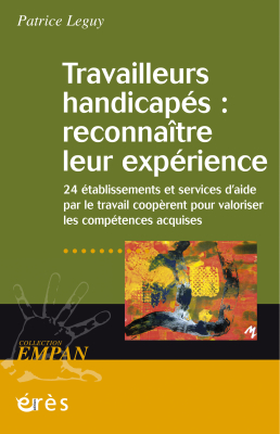 Couverture de l'ouvrage : Travailleurs handicapés : reconnaître leur expérience
