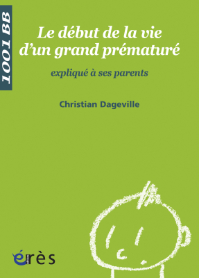 Couverture de l'ouvrage : Le début de la vie d'un grand prématuré - 1001 bb n°69