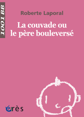 Couverture de l'ouvrage : La couvade ou le père bouleversé - 1001 bb n°146