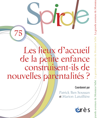 Couverture de l'ouvrage : Les lieux d’accueil de la petite enfance construisent-ils de nouvelles parentalités ?
