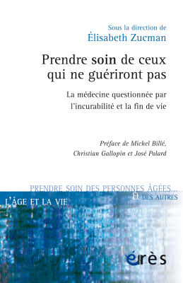 Couverture de l'ouvrage : Prendre soin de ceux qui ne guériront pas