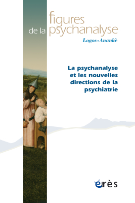 Couverture de l'ouvrage : La psychanalyse et les nouvelles directions de la psychiatrie