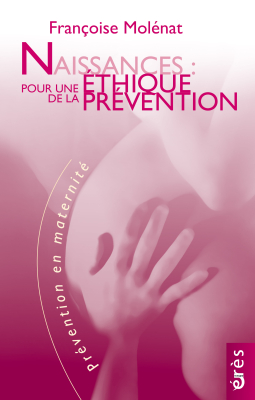 Couverture de l'ouvrage : Naissances : pour une éthique de la prévention