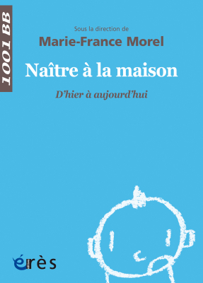 Couverture de l'ouvrage : Naître à la maison  - 1001 bb n°147