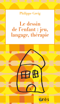 Couverture de l'ouvrage : Le dessin de l'enfant : jeu, langage, thérapie