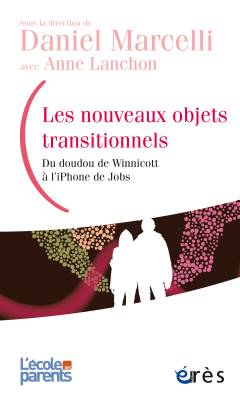 Couverture de l'ouvrage : Les nouveaux objets transitionnels