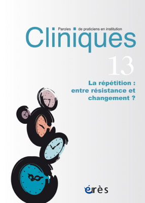 Couverture de l'ouvrage : La répétition : entre résistance et changement ?