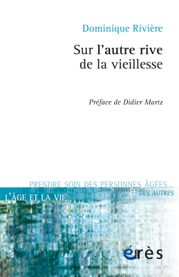 Couverture de l'ouvrage : Sur l'autre rive de la vieillesse