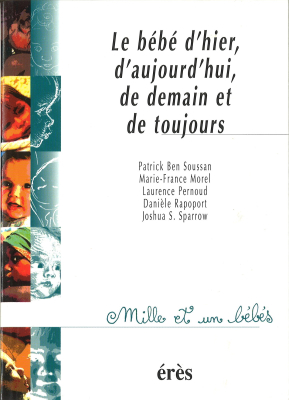 Couverture de l'ouvrage : Le bébé d'hier, d'aujourd'hui, de demain et de toujours - 1001 bb n°2