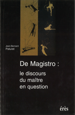 Couverture de l'ouvrage : De magistro : le discours du maître en question