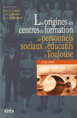 Couverture de l'ouvrage : Origines des centres de formation de personnels sociaux et éducatifs à Toulouse