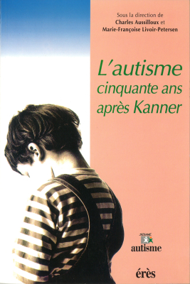 Couverture de l'ouvrage : L'autisme cinquante ans après Kanner