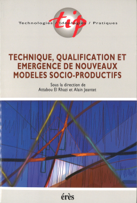 Couverture de l'ouvrage : Technique, qualification et émergence de nouveaux modèles socio-productifs
