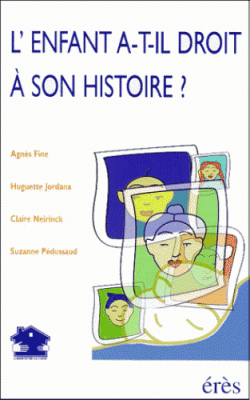 Couverture de l'ouvrage : L'enfant a t-il droit à son histoire ?