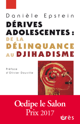Couverture de l'ouvrage : Dérives adolescentes : de la délinquance au djihadisme