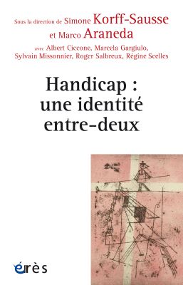 Couverture de l'ouvrage : Handicap : une identité entre-deux