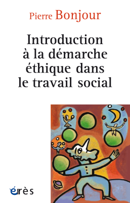 Couverture de l'ouvrage : Introduction à la démarche éthique dans le travail social
