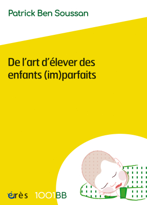 Couverture de l'ouvrage : De l'art d'élever des enfants (im)parfaits - 1001 bb n°152