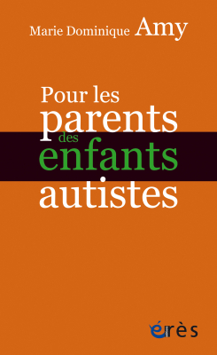Couverture de l'ouvrage : Pour les parents des enfants autistes