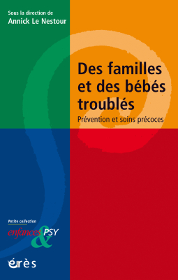 Couverture de l'ouvrage : Des familles et des bébés troublés