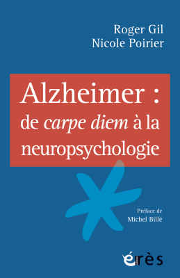 Couverture de l'ouvrage : Alzheimer : de carpe diem à la neuropsychologie