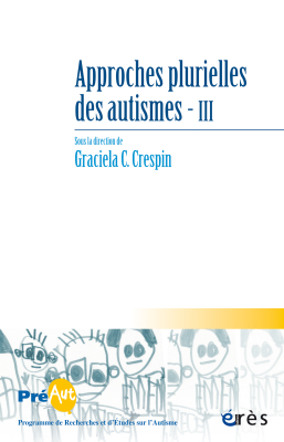 Couverture de l'ouvrage : Approches plurielles des autismes - III