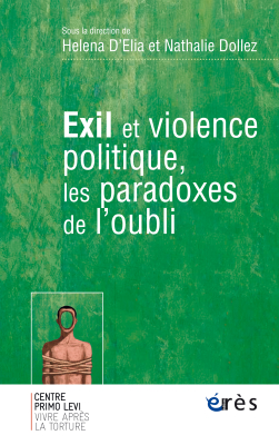 Couverture de l'ouvrage : Exil et violence politique, les paradoxes de l'oubli