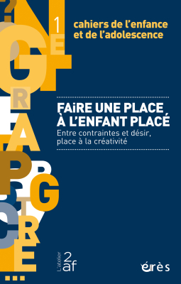 Couverture de l'ouvrage : Faire une place à l'enfant placé
