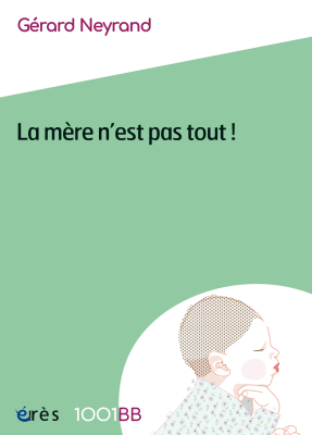 Couverture de l'ouvrage : La mère n'est pas tout ! - 1001BB n°163